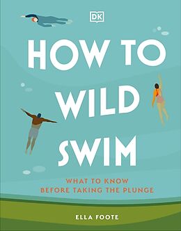 Livre Relié How to Wild Swim de Ella Foote