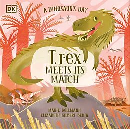 Livre Relié A Dinosaur's Day: T. Rex Meets His Match de Elizabeth Gilbert Bedia