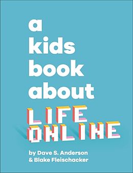 Livre Relié A Kids Book About Life Online de Dave S. Anderson, Blake Fleischacker