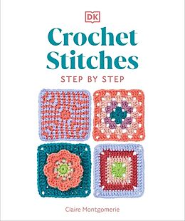 Couverture cartonnée Crochet Stitches Step-by-Step de Claire Montgomerie