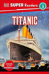 Broché DK Super Readers Titanic de Dorling Kindersley Ltd. (COR)