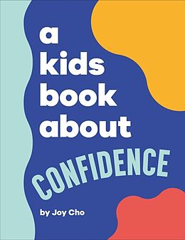 Livre Relié A Kids Book About Confidence de Joy Cho