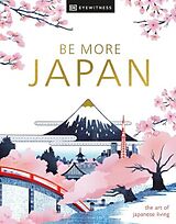 Livre Relié Be More Japan de DK Eyewitness