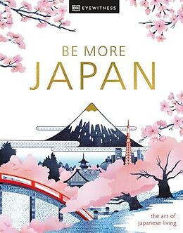 Livre Relié Be More Japan de DK Eyewitness