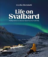 Fester Einband Life on Svalbard von Cecilia Blomdahl