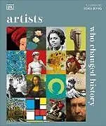 Fester Einband Artists Who Changed History von Andrew Graham-Dixon, DK