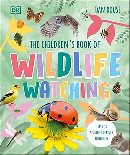 Livre Relié The Children's Book of Wildlife Watching de Dan Rouse