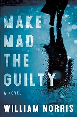 E-Book (epub) Make Mad the Guilty von William Norris