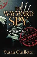 E-Book (epub) Wayward Spy von Susan Ouellette