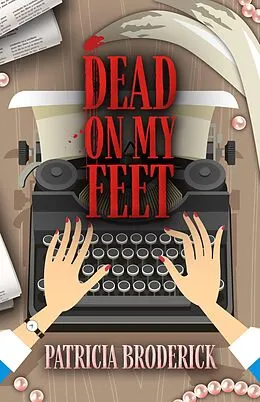 E-Book (epub) Dead on My Feet von Patricia Broderick