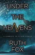 E-Book (epub) Under the Heavens von Ruth Fox