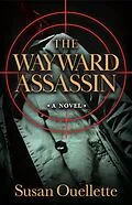 E-Book (epub) Wayward Assassin von Susan Ouellette