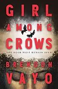 E-Book (epub) Girl Among Crows von Brendon Vayo