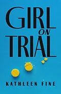 E-Book (epub) Girl on Trial von Kathleen Fine