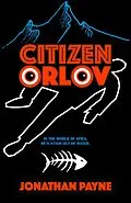 E-Book (epub) Citizen Orlov von Jonathan Payne