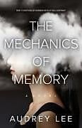 Couverture cartonnée The Mechanics of Memory de Audrey Lee