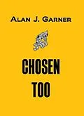 E-Book (epub) Chosen Too von Alan Garner