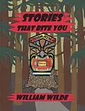E-Book (epub) Stories That Bite You von William Wilde