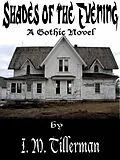 E-Book (epub) Shades of the Evening: A Gothic Novel von I. M. Tillerman