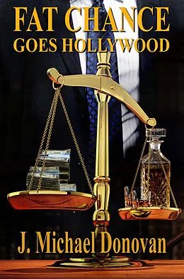 E-Book (epub) Fat Chance Goes Hollywood von J. Michael Donovan