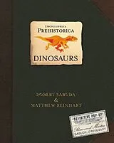 Fester Einband Encyclopedia Prehistorica Dinosaurs von Matthew Reinhart, Robert Sabuda