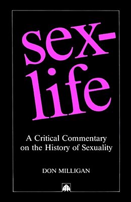 Couverture cartonnée Sex-Life, a Critical Commentary on the History of Sexuality de Don Milligan