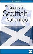 The Origins of Scottish Nationhood