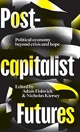 Fester Einband Post-capitalist Futures von Adam Kiersey, Nicholas Fishwick