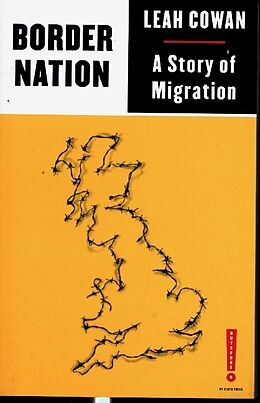 Kartonierter Einband Border Nation: A Story of Migration von Leah Cowan