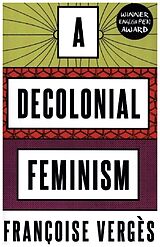 Kartonierter Einband A Decolonial Feminism von Francoise Verges, Ashley J. Bohrer