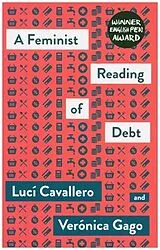Kartonierter Einband A Feminist Reading of Debt von Lucí Cavallero, Verónica Gago