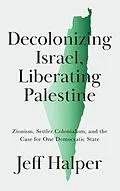 E-Book (epub) Decolonizing Israel, Liberating Palestine von Jeff Halper