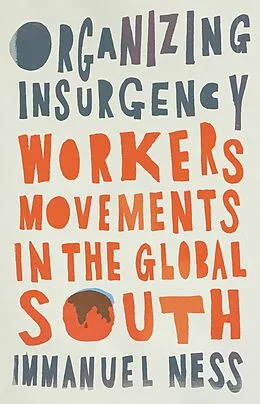 E-Book (epub) Organizing Insurgency von Immanuel Ness