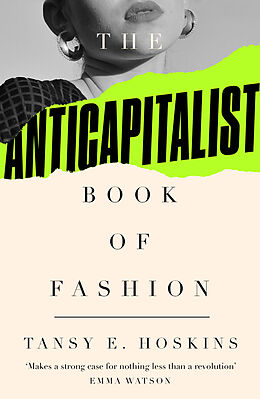 Couverture cartonnée The Anti-Capitalist Book of Fashion de Tansy E. Hoskins