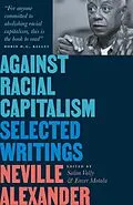 E-Book (epub) Against Racial Capitalism von Neville Alexander