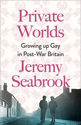 E-Book (epub) Private Worlds von Jeremy Seabrook