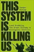 Couverture cartonnée This System is Killing Us de Xander Dunlap