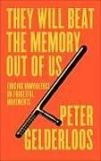 Couverture cartonnée They Will Beat the Memory Out of Us de Peter Gelderloos