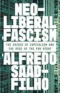 E-Book (epub) Neoliberal Fascism von Alfredo Saad-Filho