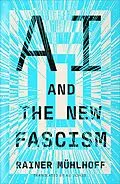 E-Book (epub) AI and the New Fascism von Rainer Mühlhoff