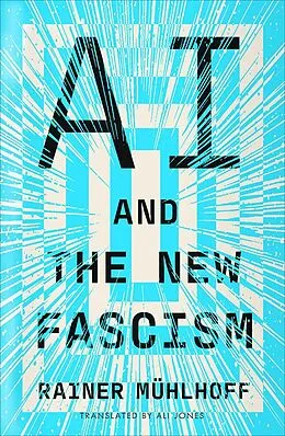 E-Book (epub) AI and the New Fascism von Rainer Mühlhoff