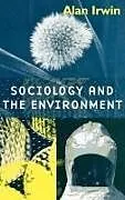 Fester Einband Sociology and the Environment von Irwin Alan