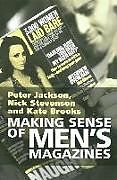 Livre Relié Making Sense of Men's Magazines de Peter (University of Sheffield) Jackson, Nick (University of Nottingham) Stevenson, Kate (University of Sheffield) Brooks