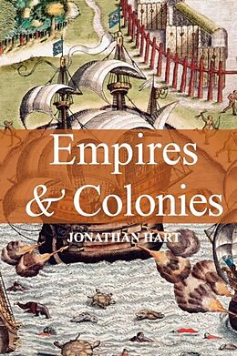 Kartonierter Einband Empires and Colonies von Jonathan Hart