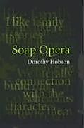Livre Relié Soap Opera de Dorothy (University of Wolverhampton) Hobson