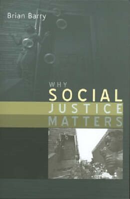 Kartonierter Einband Why Social Justice Matters von Brian Barry