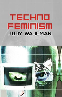 Kartonierter Einband TechnoFeminism von Judy Wajcman