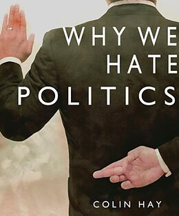 Fester Einband Why We Hate Politics von Colin Hay