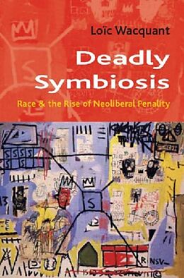 Livre Relié Deadly Symbiosis de Loic Wacquant