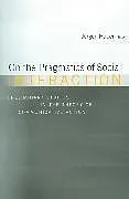 Kartonierter Einband On the Pragmatics of Social Interaction von Jurgen (Professor of Philosophy Emeritus at the Johann Wolfgang